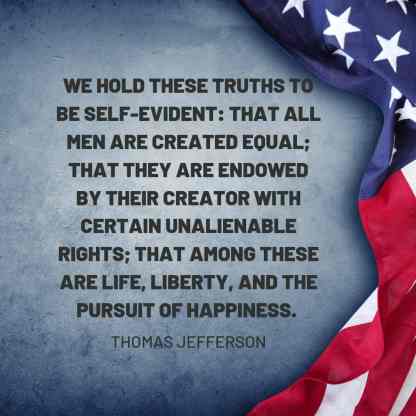 we-hold-these-truths-to-be-self-evident-thomas-jefferson